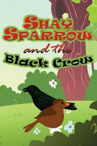 Cover of Shay Sparrow and the Black Crow