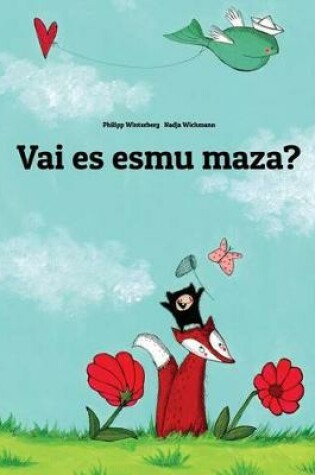 Cover of Vai es esmu maza?