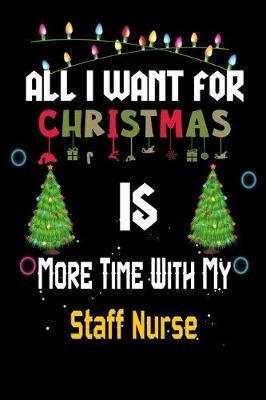 Book cover for All I want for Christmas is more time with my Staff Nurse