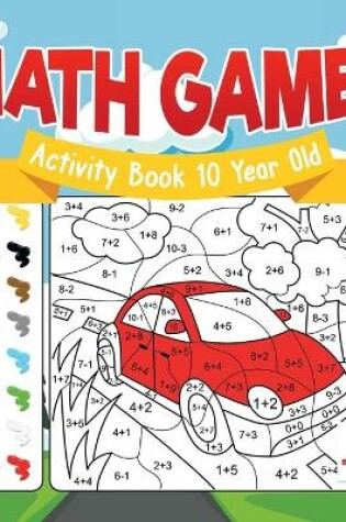 Cover of Math Games Activity Book 10 Year Old