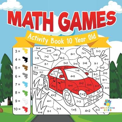 Book cover for Math Games Activity Book 10 Year Old