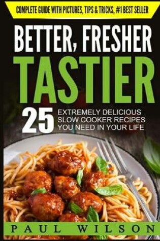 Cover of Better, Fresher, Tastier