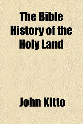 Book cover for The Bible History of the Holy Land