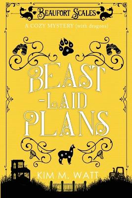 Book cover for Beast-Laid Plans - a Cozy Mystery (with Dragons)