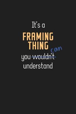 Book cover for It's a Framing Thing You Can Understand