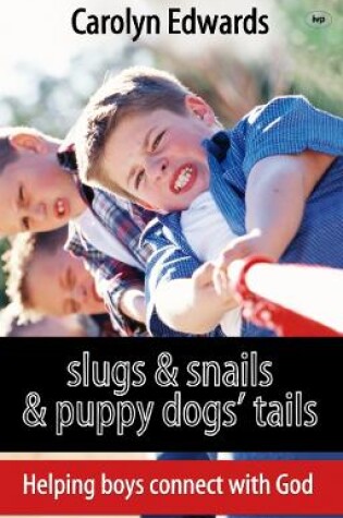 Cover of Slugs and snails and puppy dogs' tails