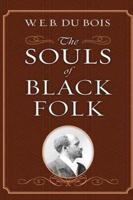 Book cover for The Souls of Black Folk by W. E. B. Du Bois Illustrated Edition