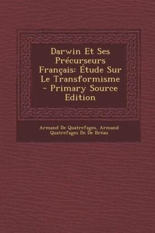 Cover of Darwin Et Ses Precurseurs Francais