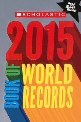 Book cover for Scholastic Book of World Records 2015