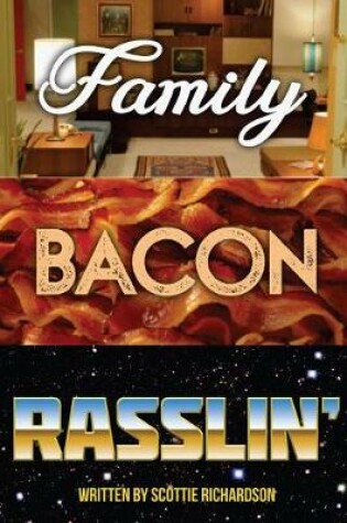 Cover of Family Bacon Rasslin'