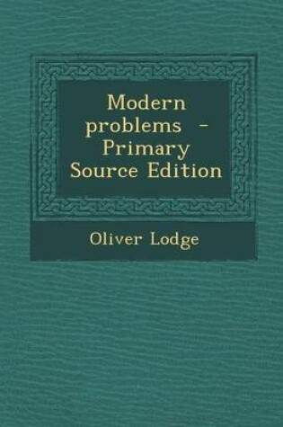 Cover of Modern Problems - Primary Source Edition
