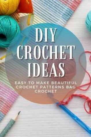 Cover of DIY Crochet Ideas