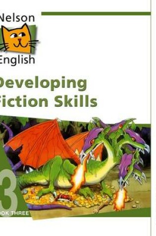 Cover of Nelson English - Book 3 Developing Fiction Skills