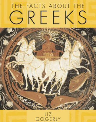 Book cover for The Facts About: The Greeks