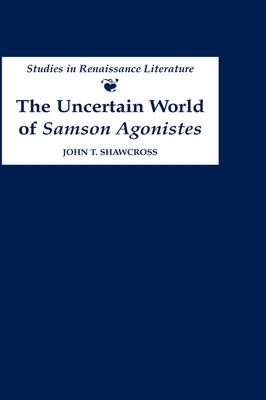 Cover of The Uncertain World of Samson Agonistes