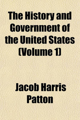 Book cover for The History and Government of the United States (Volume 1)