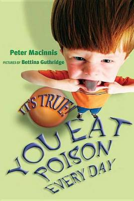 Cover of It's True! You Eat Poison Every Day (18)