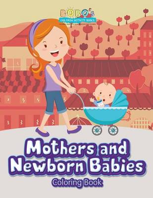 Book cover for Mothers and Newborn Babies Coloring Book