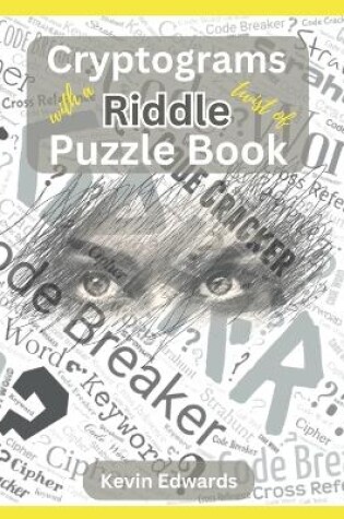 Cover of Cryptograms With A Twist Of Riddle Puzzle Book Large Print Cryptogram Puzzle Book For Adults