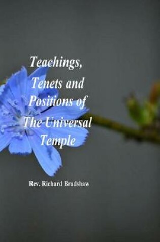 Cover of Teachings, Tenets and Positions of the Universal Temple