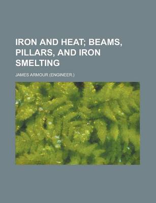 Book cover for Iron and Heat