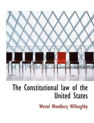 Book cover for The Constitutional Law of the United States