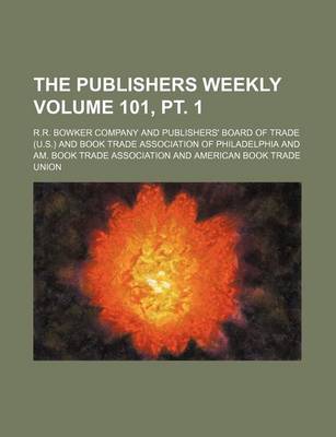 Book cover for The Publishers Weekly Volume 101, PT. 1