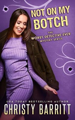 Book cover for Not on My Botch