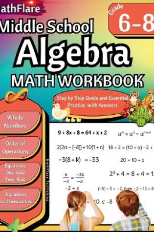 Cover of Middle School Algebra Workbook 6th to 8th Grade