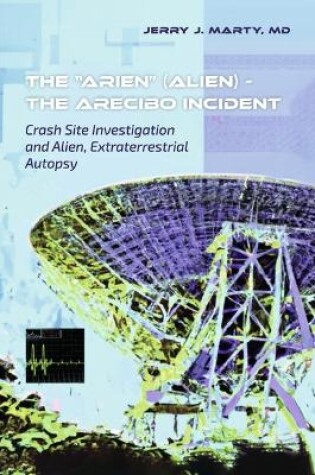 Cover of The Arien (Alien) - The Arecibo Incident