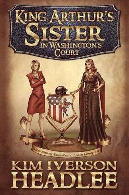 Book cover for King Arthur's Sister in Washington's Court