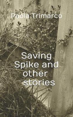 Book cover for Saving Spike and Other Stories