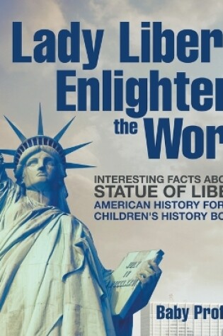 Cover of Lady Liberty Enlightens the World