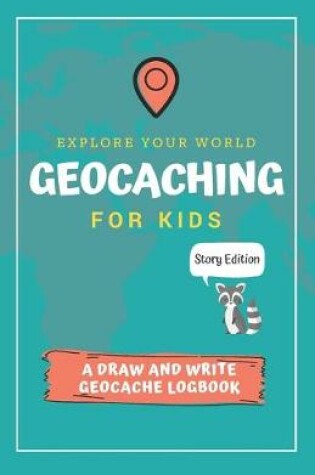 Cover of Explore Your World Geocaching for Kids