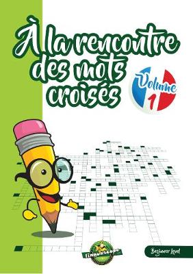 Cover of A la rencontre des mots croises Volume 1