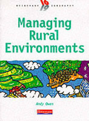 Book cover for Heinemann 16-19 Geography: Managing Rural Environments