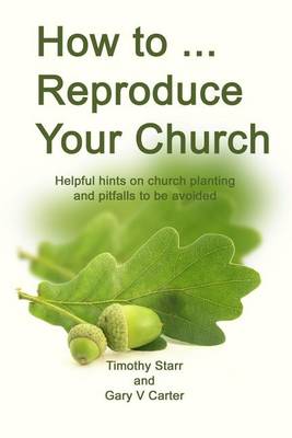 Book cover for How to Reproduce Your Church