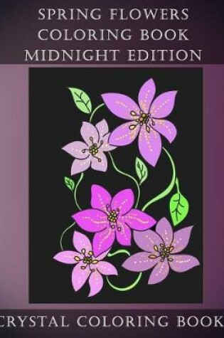 Cover of Spring Flowers Midnight Edition