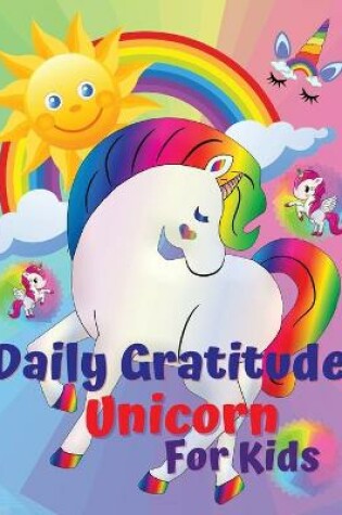 Cover of Daily Gratitude Unicorn for Kids