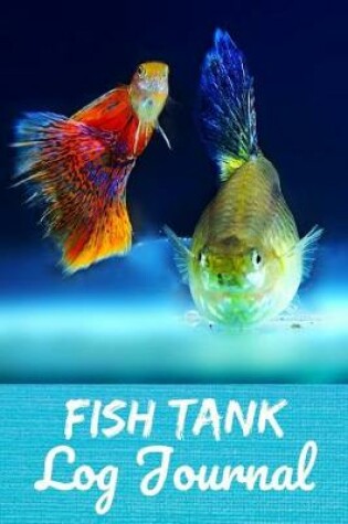 Cover of Fish Tank Log Journal