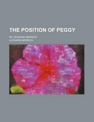 Book cover for The Position of Peggy; By Leonard Merrick