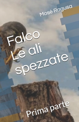 Book cover for Falco - Le ali spezzate