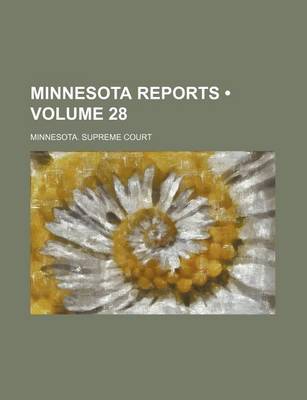 Book cover for Minnesota Reports (Volume 28)