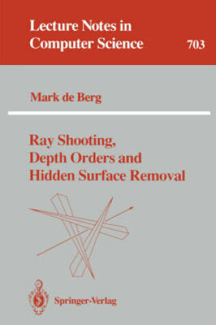 Cover of Ray Shooting, Depth Orders and Hidden Surface Removal