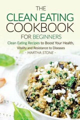 Cover of The Clean Eating Cookbook for Beginners