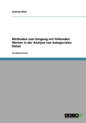 Book cover for Methoden zum Umgang mit fehlenden Werten in der Analyse von kategorialen Daten