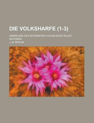 Book cover for Die Volksharfe; Sammlung Der Schonsten Volkslieder Aller Nationen (1-3)