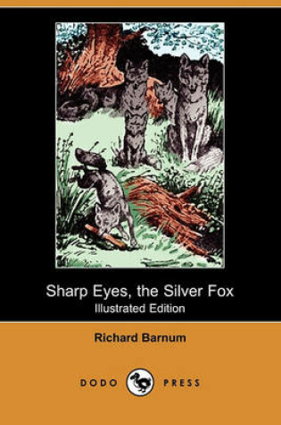 Cover of Sharp Eyes, the Silver Fox(Dodo Press)