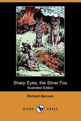 Book cover for Sharp Eyes, the Silver Fox(Dodo Press)