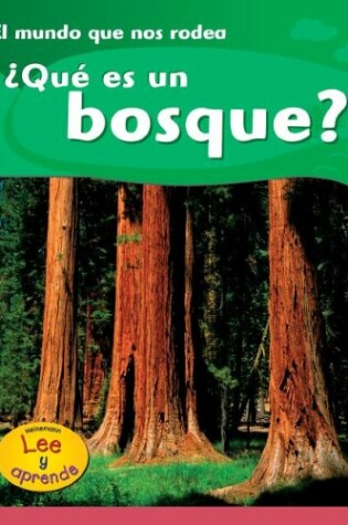 Cover of ¿qué Es Un Bosque?